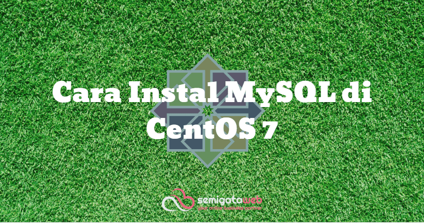 Cara Instal MySQL di CentOS 7